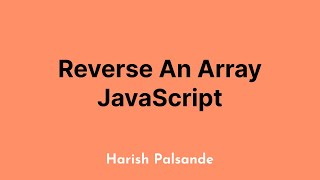 1. how to reverse an array | Javascript Program To Reverse An Array