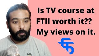 Is TV course at FTII worth it?? - My views on it. || VLOG 515