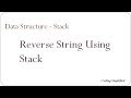 Data Structure | Stack: Reverse a String using Stack | Implementation in Java