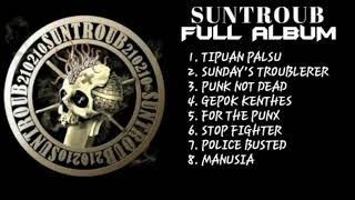 SUNTROUB FULL ALBUM | Tipuan Palsu - Kipa Lop