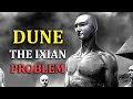 Dune: The Ixian Problem