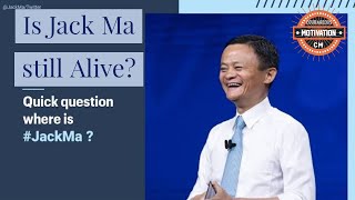 Is Jack Ma Still Alive? | Alibaba's owner is missing