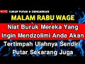 Dzikir Pembalik Niat Buruk Mereka Yang Ingin Mendzolimi Anda 🔴Akan Tertimpah Ulahnya - Seruhan Doa