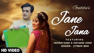 Oh Oh Jane Jana - Mohsin Khan and Shivangi Joshi New Song | Teri Ada | Mohsin Khan New Song