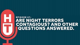 Are Night Terrors Contagious? And Other Questions with Dr. Carroll