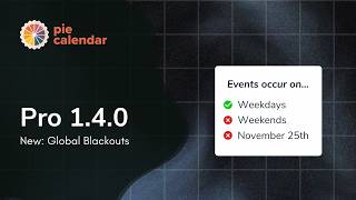 Pie Calendar 1.4.0: Global Blackout Rules