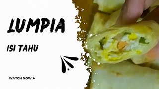 BIKIN LUMPIA TAHU BUAT CEMILAN DIRUMAH #masakalakita #lumpiaisi #olahantahu