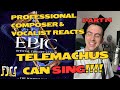 TELEMACHUS can BELT!! GEEZE!- Composer/Vocalist Reacts - Legendary/Little Wolf | EPIC The Musical