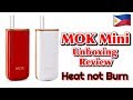 MOK Mini Review and Unboxing: Heat not Burn