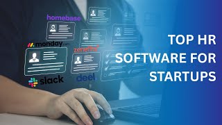 Top HR Software for Startups: Best Tools for Scaling Your Team