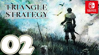 TRIANGLE STRATEGY [Switch] | Gameplay Walkthrough Part 2 [Chapter 6-8] | No Commentary