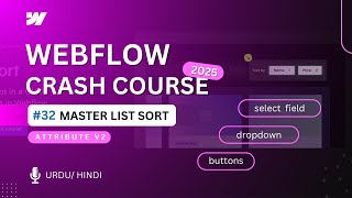 List Sort In Webflow in detail | Finsweet Attributes V2 | Webflow Crash Course - Tutorial #32