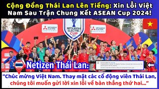 Cộng Đồng Mạng Thái Lan Lên Tiếng: 'Xin Lỗi' Việt Nam Sau Trận Chung Kết ASEAN Cup 2024!