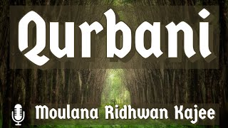 Qurbani | Moulana Ridhwan Kajee