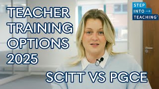 Routes Into Teacher Training 2025 \u0026 QTS - PGCE vs SCITT