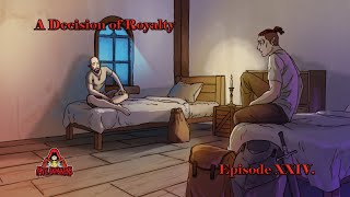 The Hidden Pillars Episode 24 - A Decision of Royalty - A Dungeons and Dragons Homebrew Campaign