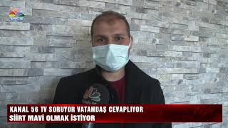 KANAL 56 TV SORUYOR VATANDAŞ CEVAPLIYOR SİİRT MAVİ OLMAK İSTİYOR