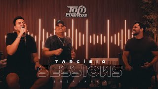 TARCÍSIO SESSIONS (Ensaio Completo) - Tarcísio do Acordeon Part. Vitor Fernandes e Fabinho Testado