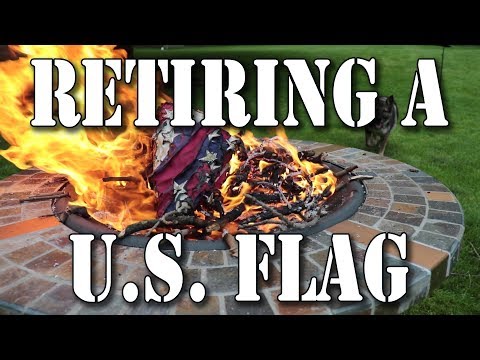 Retiring a U.S. Flag under 4 U.S.C. § 8(k) by Respectfully Burning Retiring a U.S. Flag under 4 U.S.C. § 8(k) by Respectfully Burning