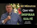 60 Minutos Que vão INSPIRAR SUA FÉ  \\ Ap Luiz herminio