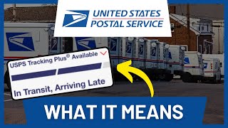USPS "In Transit Arriving Late" (What It Really Means)