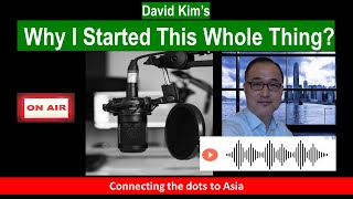 Why I started this whole thing? Introduction Ep- CEO Roundtable (Bridging Asia) Podcast