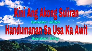 Kini Ang Akong Suliran ug Handumanan sa Usa Ka Awit-Senders: Ailyn/May||October 16, 2022