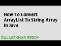 How To Convert ArrayList to String Array In Java | RAJASEKHAR REDDY