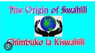 Chimbuko na kuzaliwa kwa lugha ya kiswahili hii hapa historia yake.The Globe Documentary