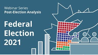 WEBINAR - Election 2021 - Post Election Analysis