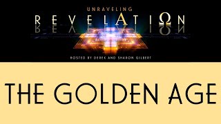 Unraveling Revelation: The Golden Age