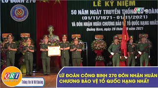 Lữ đoàn Công binh 270 đón nhận Huân chương bảo vệ tổ quốc hạng nhất | QRT