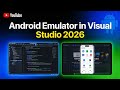 Android Emulator in Visual Studio 2026 | Getting Started 