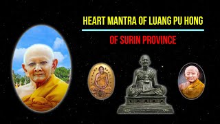 Heart Mantra of Luang Pu Hong @ Surin Province