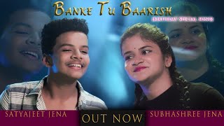 Banke Tu Baarish|Satyajeet Jena|New Song|Subhashree Jena|Satyajeet Jena Songs|Satyajeet New Song