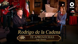 Te Aprovechas - Rodrigo de la Cadena - Noche, Boleros y Son