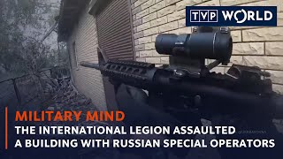 International Legion assaulted a building with Russian special operators | Military Mind | TVP World