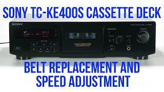 Sony TC KE400S belt replacement and speed adjustment