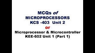 MCQs of Microprocessor Unit 2 (KCS-403)  | Microprocessor MCQs for AKTU exam | MCQs Unit 1 (KEE602)