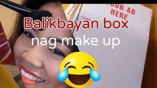 BALIKBAYAN BOX/ NAG- MAKE UP PA