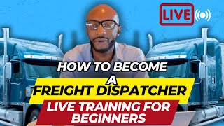 How to Become a Freight Dispatcher: Live Training for Beginners