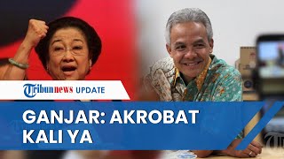 Megawati Ingatkan Ganjar Tak 'Dansa Politik' Jelang Pilpres 2024, Ganjar Pranowo: Akrobat Kali Ya