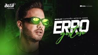 WESLEY SAFADÃO - ERRO GOSTOSO