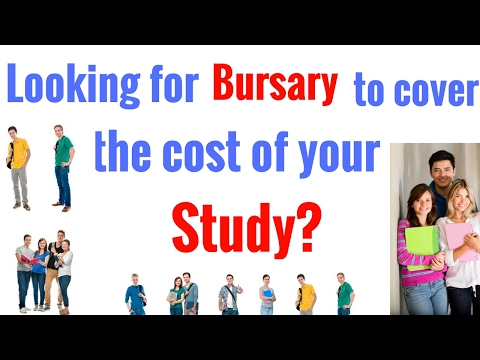 Looking for Bursary to cover the cost of your study? Looking for Bursary to cover the cost of your study?
