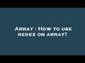 Array : How to use regex on array?