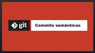 Commits semânticos e Commitizen