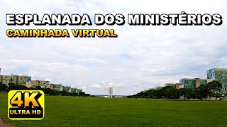 ESPLANADA DOS MINISTÉRIOS 4K - Brasília | Caminhada Virtual