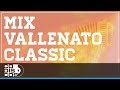 Mix Vallenato Classic - Vallenatos De Oro