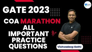 All Important Practice Questions | COA | Marathon | GATE-2023 | Vishvadeep Gothi