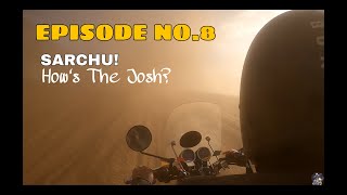 Sarchu ! How's The Josh? | EPISODE NO.8 | Sarchu - Darcha (Himachal Pradesh)